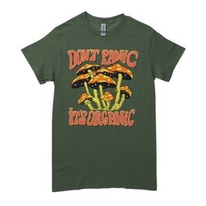 Graphic Tee M Don't Panic, It's Organic' Mushroom Green Psychedelic Shrooms Trip